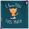 ML I Love you This Much Teal Terry Sweatshirt 10042